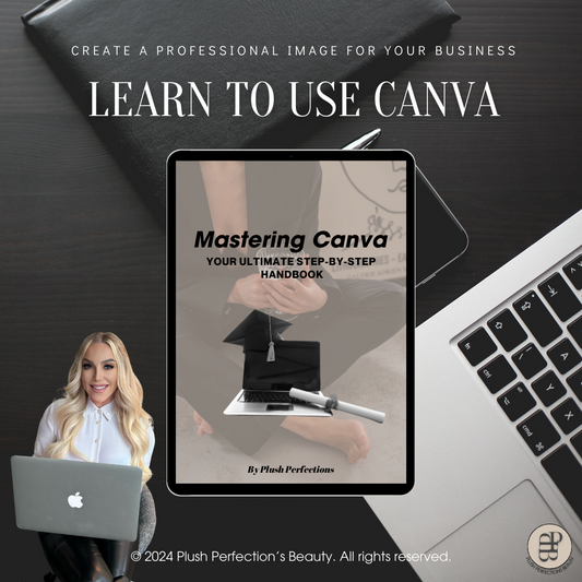 Mastering Canva: Your Ultimate Step-By-Step Handbook